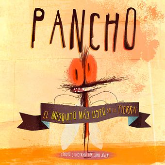 Pancho, El mosquito más listo.
