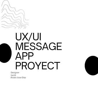 Message App Proyect. Projekt z dziedziny Tworzenie aplikacji, Projektowanie c, frowe, Projektowanie produktu c, frowego, Projektowanie informacji, Projektowanie interakt, wne, Projektowanie aplikacji mobiln, ch, UX / UI, Web design, Tworzenie stron internetow i ch użytkownika alvarod1107 - 17.12.2025