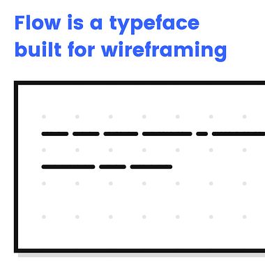 Flow, una tipografía para wireframes