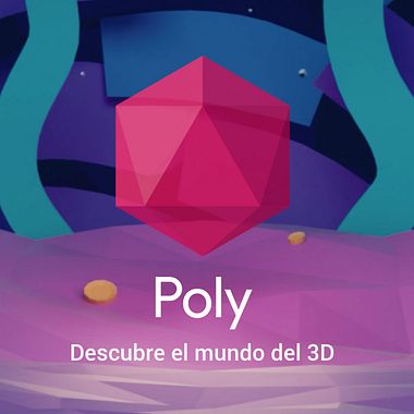 Poly: el catálogo de objetos 3D libres de Google