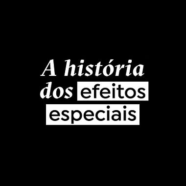 Os primeiros efeitos especiais: de Méliès à Marvel