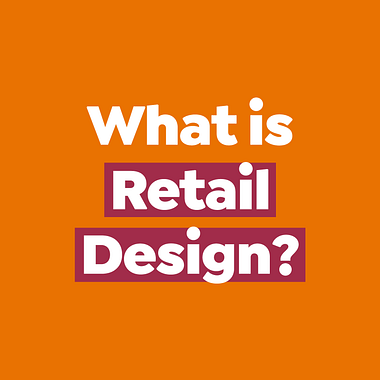 What Is Retail Design?