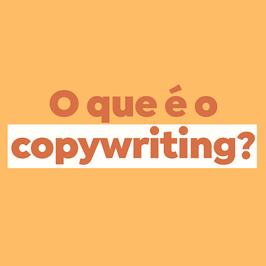 O que é copywriting?