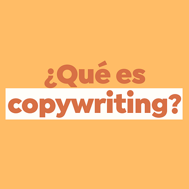 ¿Qué es el copywriting?