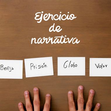 Tutorial Narrativa: ejercicio para crear una buena historia