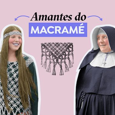 História do macramê: de tecelões árabes à moda Coachella