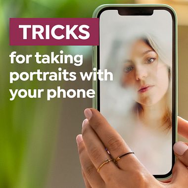 Tricks For Taking Better Portraits with Your Cell Phone