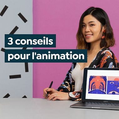 3 conseils pour animer vos illustrations