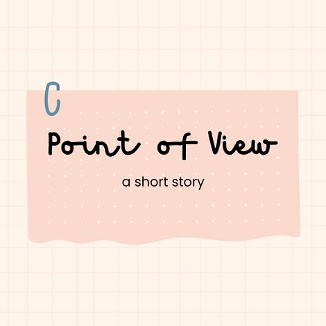 Short Story Entry: Point of View