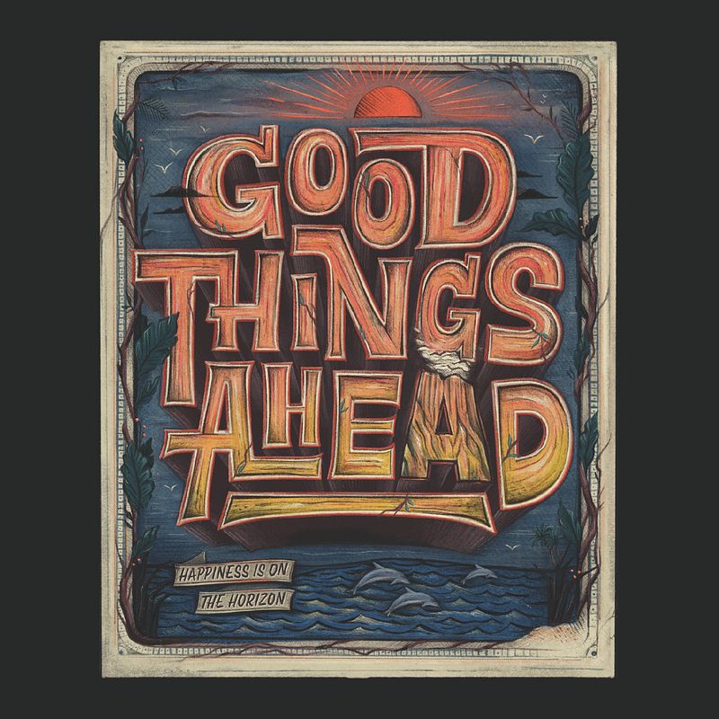 Good Things Ahead - Print