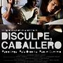 Disculpe Caballero. Un proyecto de Cine, vídeo y televisión de Leixandre Froufe - 16.02.2015