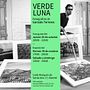 VERDE LUNA: Exposición fotográfica. Graphic Design, and Photograph project by Gonzalo Terreros - 02.08.2016