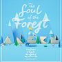 The Soul of the Forest Ein Projekt aus dem Bereich 3D, Design, Spielzeugdesign, Produktdesign, Grafikdesign und Vektorillustration von Benja González - 23.08.2018
