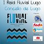 I Raid Fluvial Lugo. Vídeo projeto de iago viana - 30.06.2018