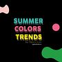 Summer Colors Trends. 3D, Artes plásticas, Direção de arte, Design, Design gráfico, e Modelagem 3D projeto de Mario Andres Muñoz Garcia - 12.08.2019