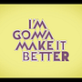 MAKE IT BETTER . Producție muzicală și Design de sunet de Jordi Figueras Jiménez - 07.14.2020