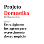 Conclusion Project - Instagram Strategy for Business Growth, by Gustavo G. . Un proyecto de Marketing de contenidos, Marketing Digital, Marketing para Instagram y Marketing de Gustavo Garcia De Andrade - 20.02.2021