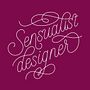 Sensualist Designer. Een project van Digitale belettering van Denisse Orea - 16.02.2020