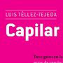 Capilar, redacción de texto lúdico sobre gatos para la antología GatoRex  coordinada por Abril Posas para la editorial Paraíso Perdido.. Un proyecto de Escritura y Narrativa de Luis Téllez Tejeda - 01.11.2018
