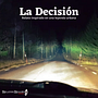La Decisión  . % Gustavo Salgado Carini tarafından hazırlanan Yazma, Hika, e anlatımı, Ve Anlatı projesi - 11.02.2022
