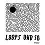 loops ond so. Music, and Music Production project by Faust - 04.13.2021