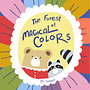 The Forest of Magical Colors Picture Book Ein Projekt aus dem Bereich Verlagsdesign, Traditionelle Illustration, Kinderillustration, Erzählung, Stor, board und Bilderbücher von Eli Sweet - 10.04.2025