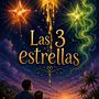 LAS TRES ESTRELLAS. Creativit, Narrative, Stor, telling, Writing, and Creative Writing project by Karla Yadira Olalde Estrada - 06.12.2026