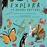 Explora tu mundo natural. Un proyecto de Escritura, Diseño e Ilustración infantil de Ana Pavez - 05.06.2021