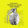 Trigger Minds