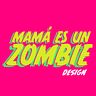 Mamá es un Zombie