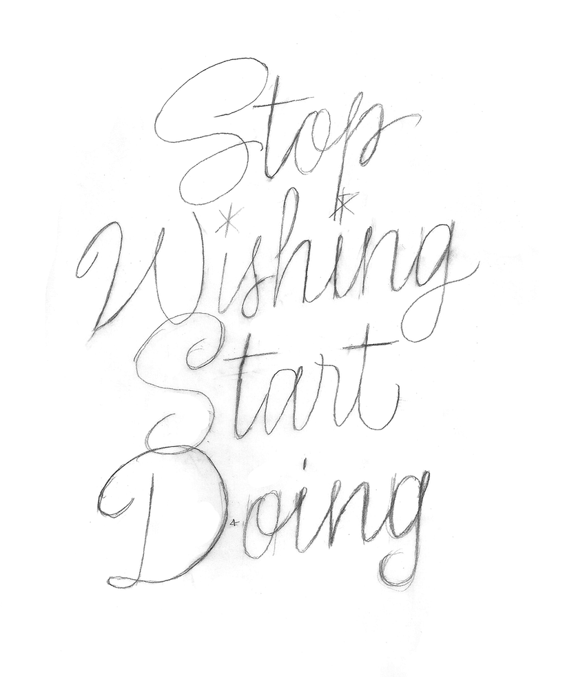 Stop Wishing Start Doing 0