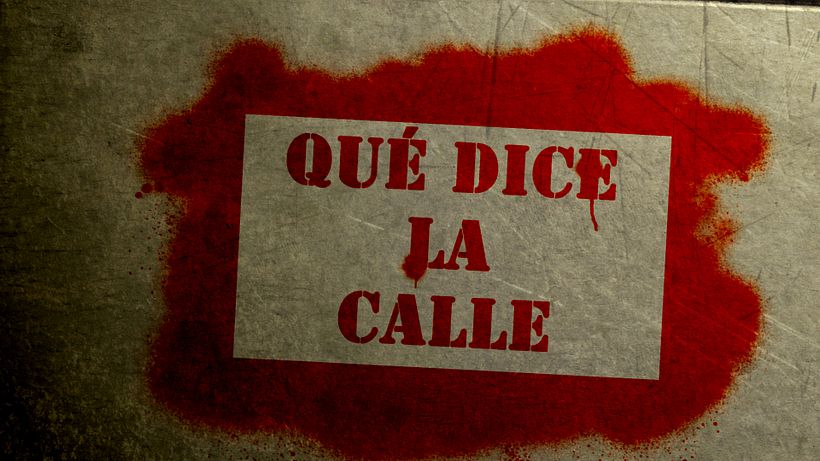 QUÉ DICE LA CALLE 1