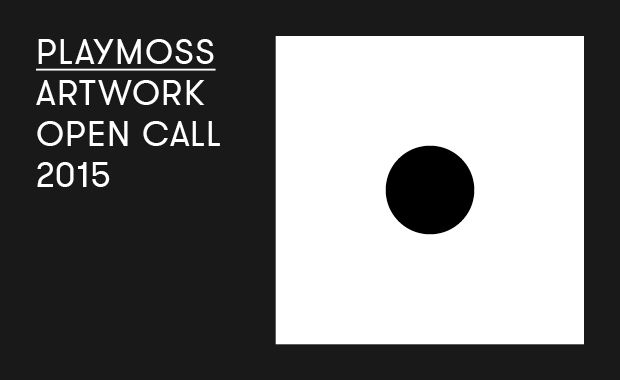 Playmoss ArtWork Open Call 2015 1