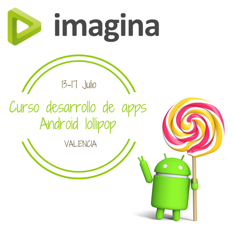 ¡Aprende a desarrollar apps con Android Lollipop en Valencia! 1