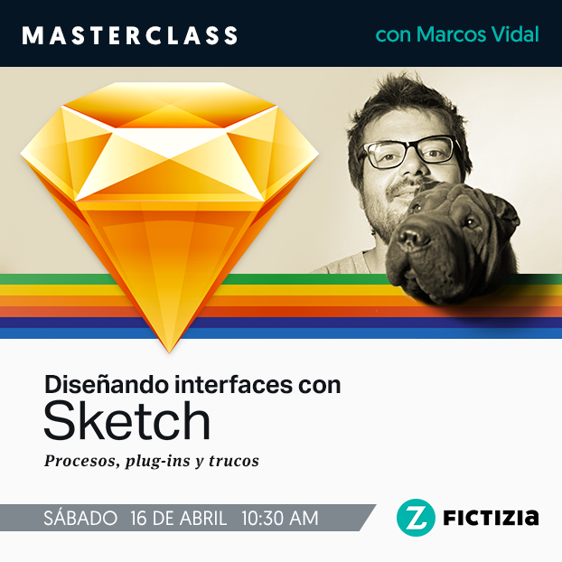 Masterclass «Diseñando interfaces con Sketch: procesos, plug-ins y trucos» con Marcos Vidal 0
