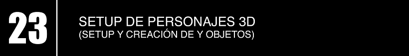 23 - SETUP DE PERSONAJES 3D 1