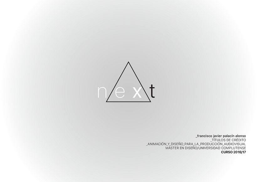 Opening credit intro "NEXT"  6