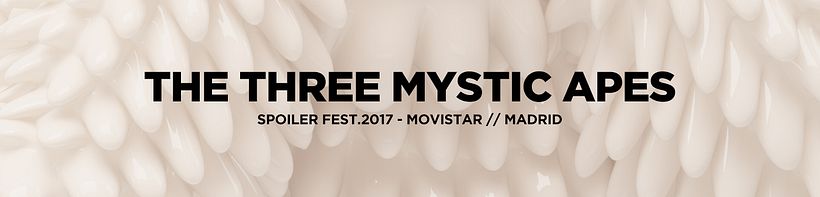 3 Monos sabios para el Spoiler Fest 2017 de Movistar+ 0