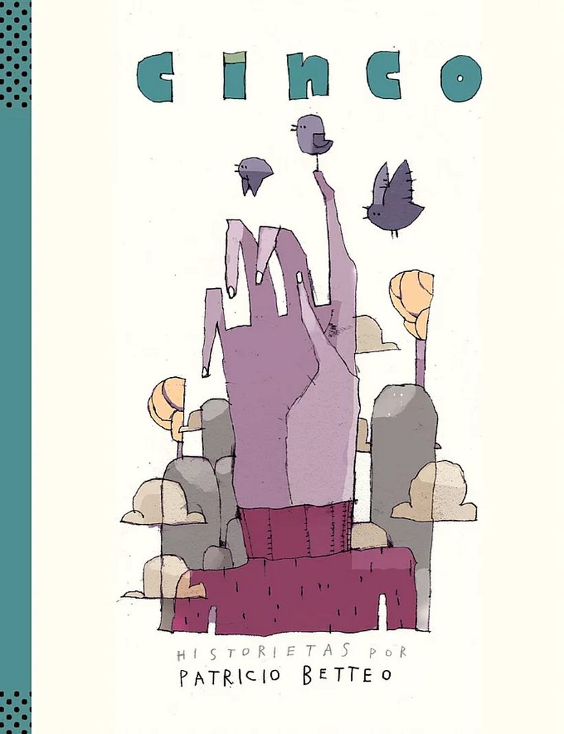 Cinco, la novela de Patricio Betteo dedicada a los sentidos 1