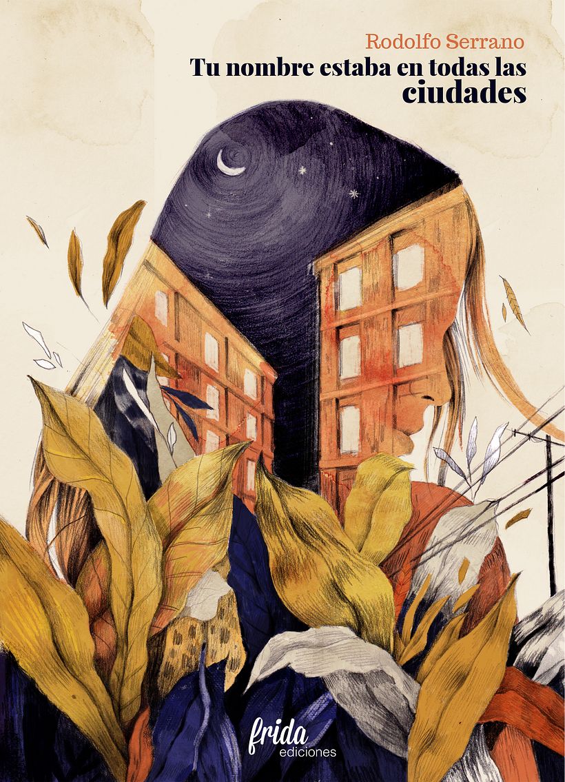 Portada "Tu nombre estaba en todas las ciudades". Rodolfo Serrano. 0