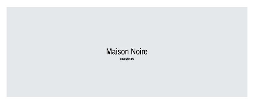 Maison Noire accessories 0