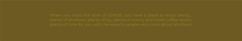CONJØ · PLENTY OF COFFEE TO ENJOY 15