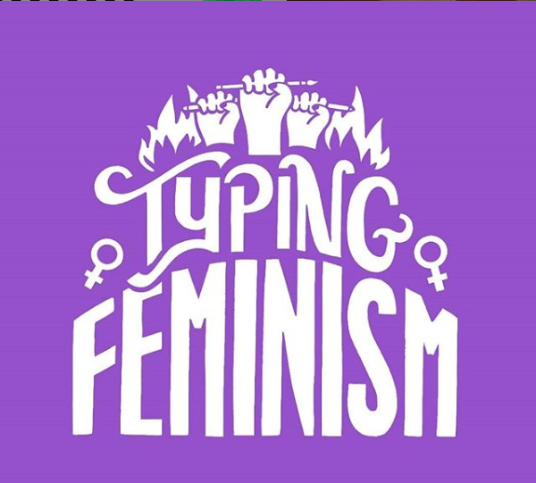 Typing Feminism: una red para conectar y empoderar a las artistas del lettering 2