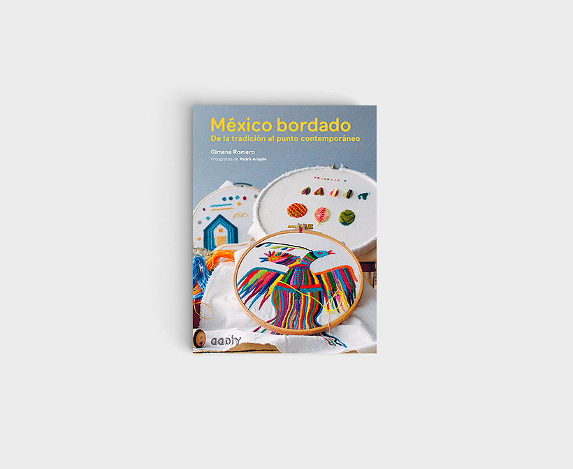 Romero, G., (2017) "México bordado: de la tradición al punto contemporáneo", Gustavo Gili