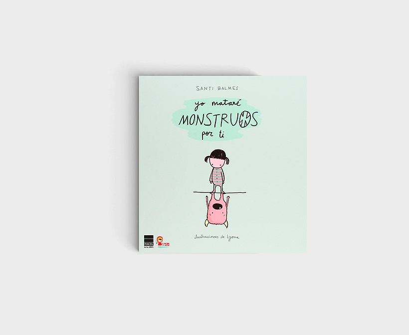 Balmes, Santi, (2011) "Yo mataré monstruos por ti", Principal de los Libros