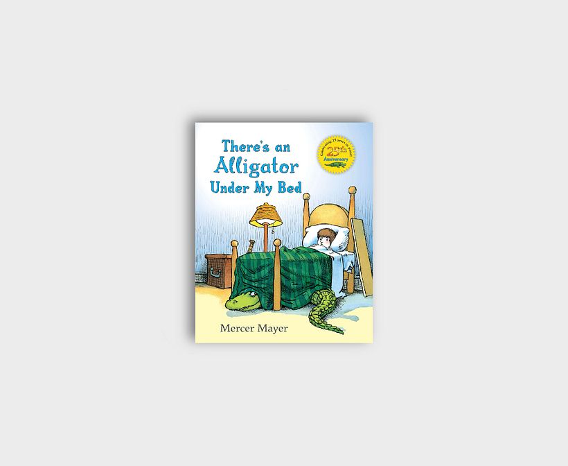 Mayer, M. (1987). "There is an Alligator Under my Bed". Dial Books.