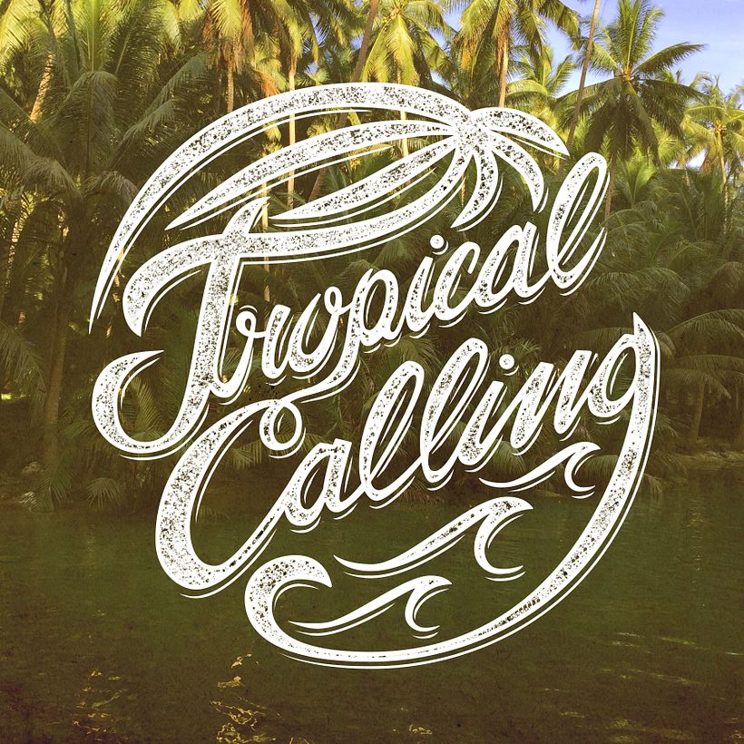 "Tropical Calling" lettering 2