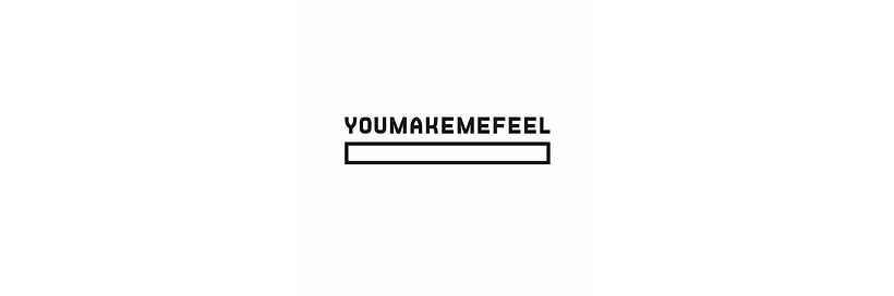 Y O U M A K E M E F E E L 9