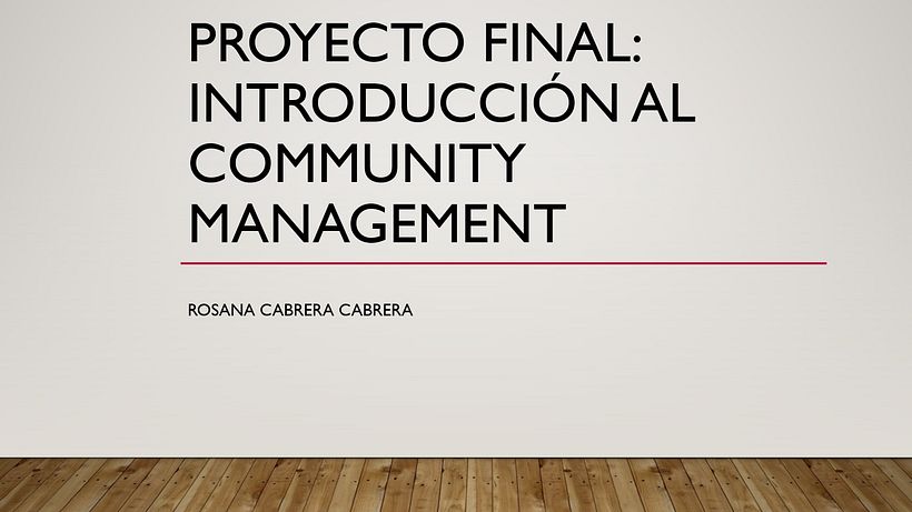 Mi Proyecto del curso: Introducción al community management 0