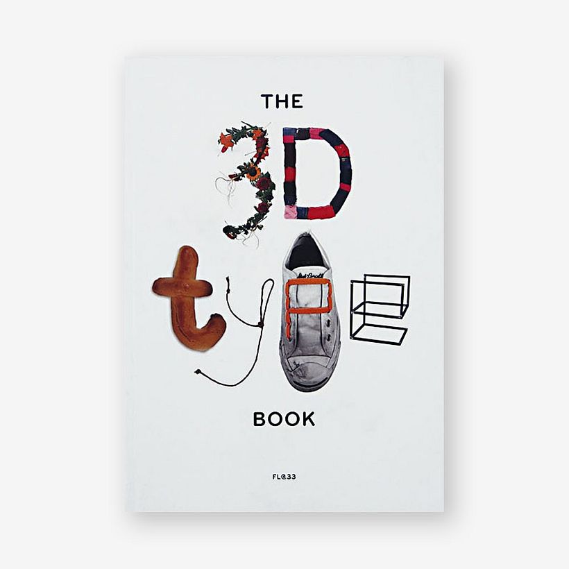 Fl@33, (2011), 'The 3D Type Book', Laurence King Publishing